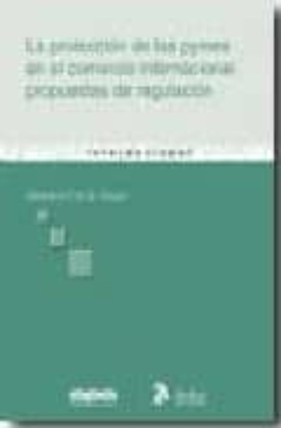 Proteccion De Las Pymes En El Comercio Internacional: Propuestas De Regulacion