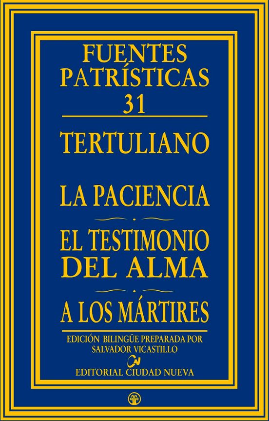 La Paciencia: El Testimonio Del Alma A Los Martires