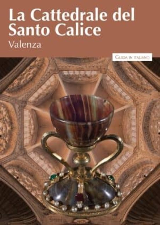 La Cattedrale Del Santo Calice Di Valenza