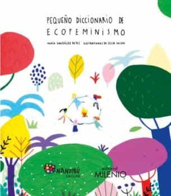 Pequeño Diccionario De Ecofeminismo
