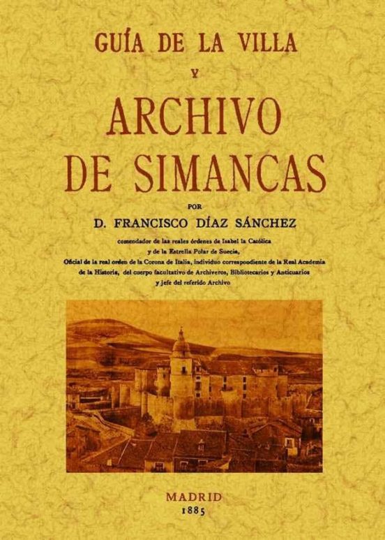 Guia De La Villa Y Archivo De Simancas