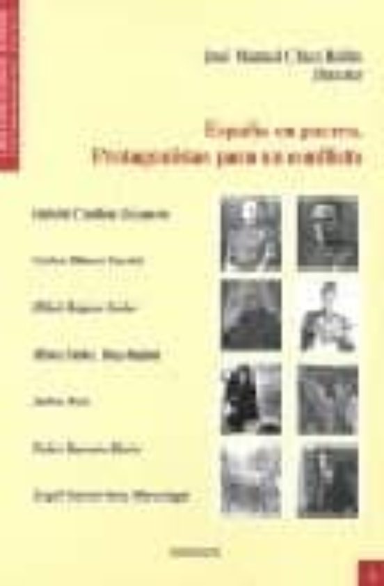 España En Guerra. Protagonistas Para Un Conflicto