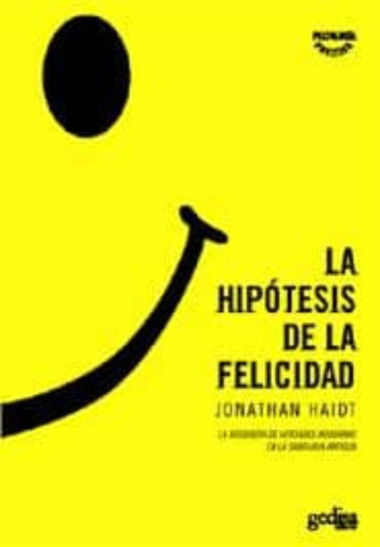 La Hipotesis de la Felicidad : La Busqueda de Verdades Modernas e N la