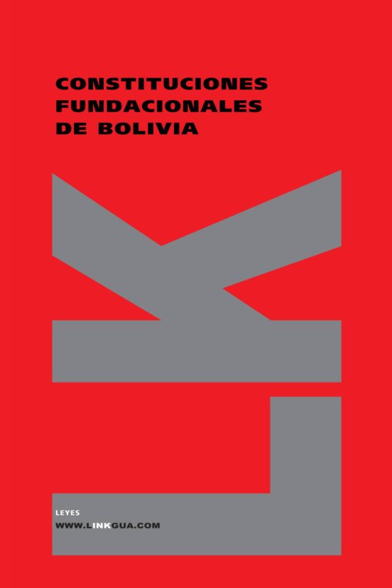 Constituciones Fundacionales De Bolivia