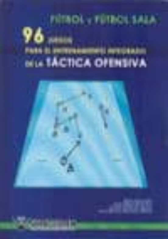 Futbol Y Futbol Sala 96 Juegos De La Tactica Ofensiva