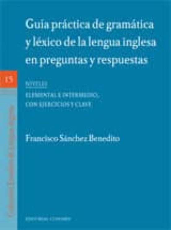 Guia Practica De Gramatica Y Lexico De La Lengua Inglesa En Pregu Ntas