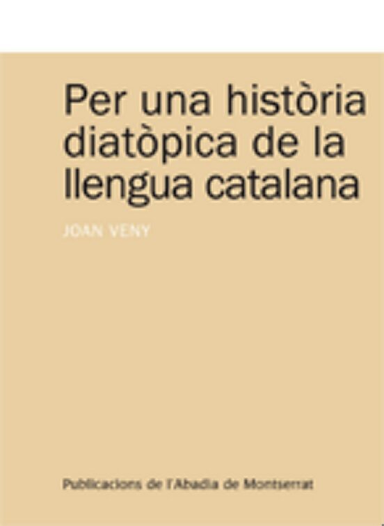 Per Una Història Diatòpica De La Llengua Catalana