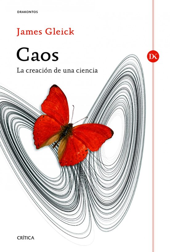 Caos: La Creacion De Una Ciencia