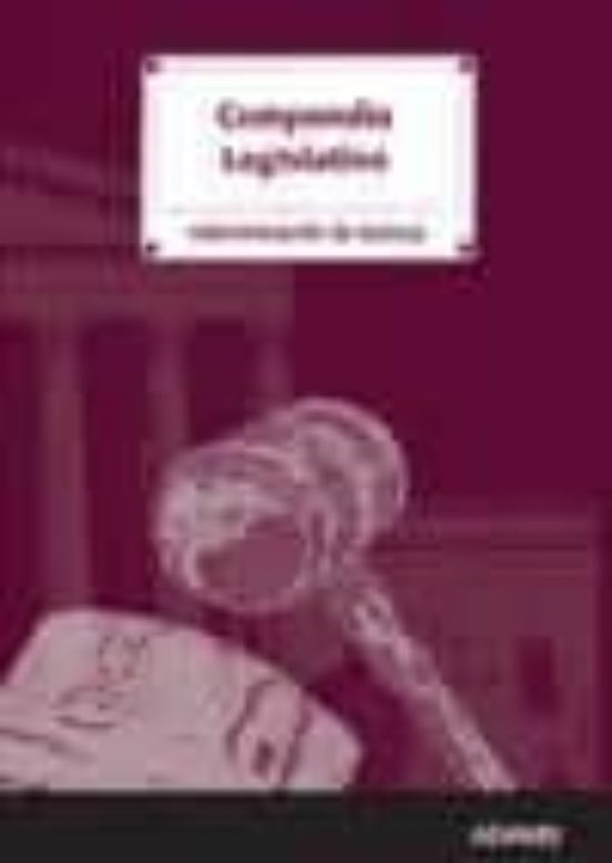 Administracion De Justicia. Compendio Legislativo