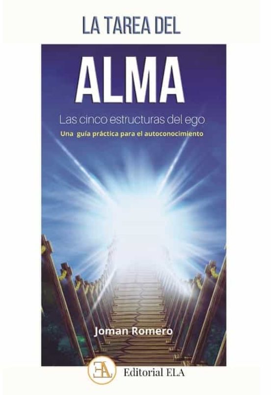La Tarea Del Alma. Las Cinco Estructuras Del Ego