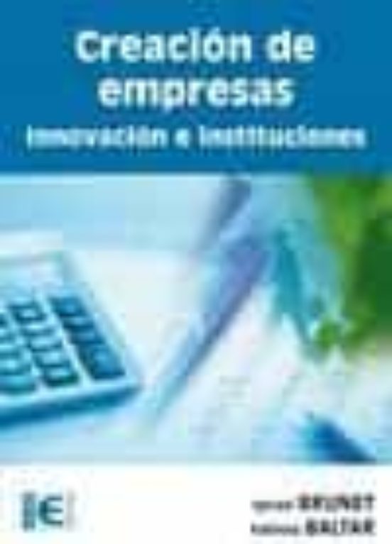 Creación De Empresas. Innovación E Instituciones