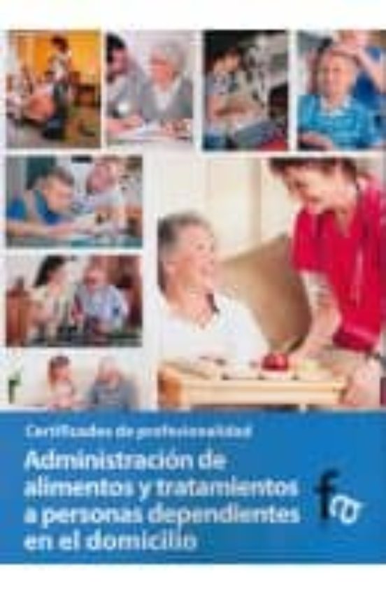 Administracion De Alimentos Y Tratamientos A Personas Dependiente S En