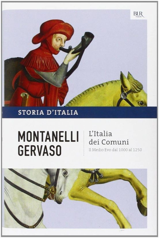 Storia D Italia : L Italia Dei Comuni. Il Medio Evo Dal 1000 Al