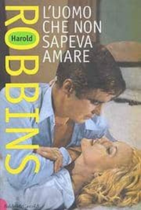 L Uomo Che Non Sapeva Amare