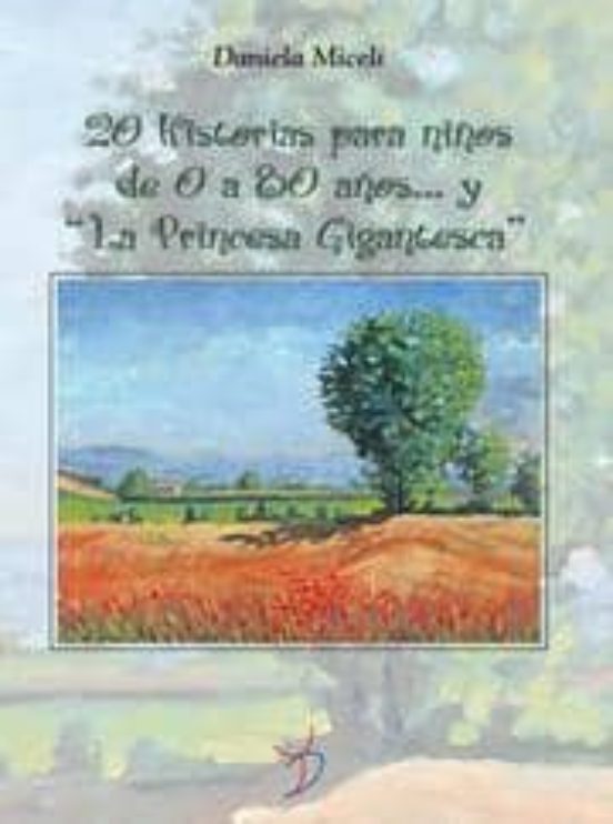 20 Historias para Niños de 0 a 80 Años y la Princesa Gigantesca