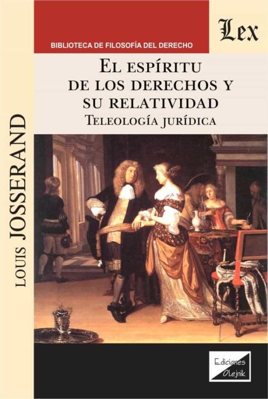 El Espiritu De Los Derechos Y Su Relatividad: Teologia Juridica