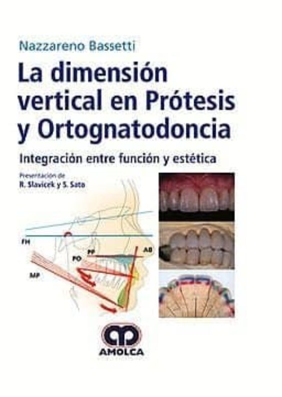 La Dimension Vertical En Protesis Y Ortognatodoncia: Integracion Entre