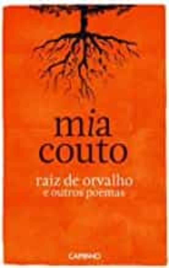 Raíz De Orvalho E Outros Poemas