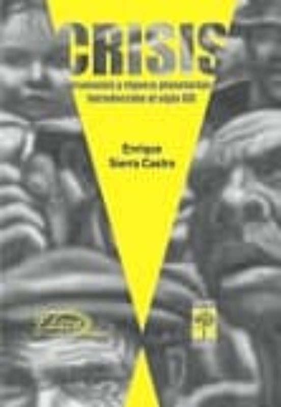 Crisis: Economia y Riqueza Planetarias: Introduccion al Siglo XXI
