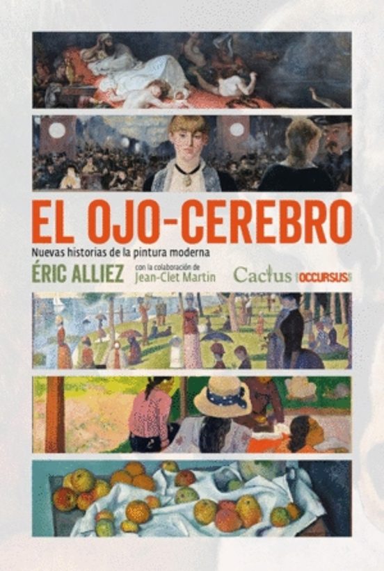 El Ojo-cerebro. Nuevas Historias De La Pintura Moderna