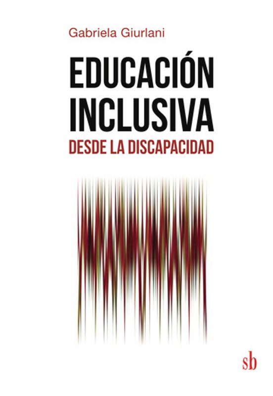 Educación Inclusiva Desde la Discapacidad