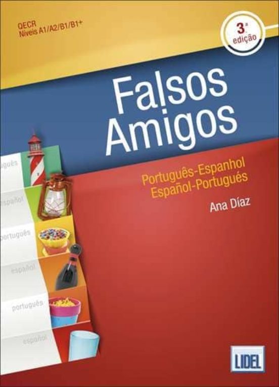 Falsos Amigos 3 Ed: Portugues-Espanhol - Español-Portugues