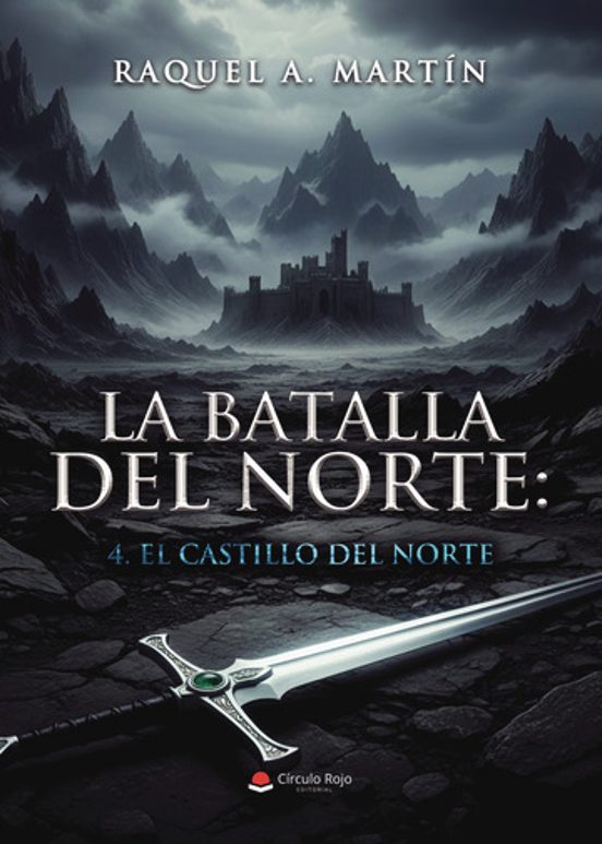 La Batalla Del Norte: 4. El Castillo Del Norte