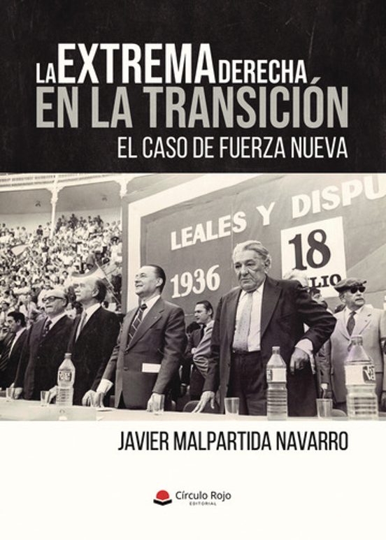 La Extrema Derecha en la Transición. El Caso de Fuerza Nueva