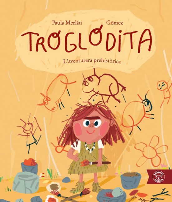 Troglodita. L’aventurera Prehistòrica