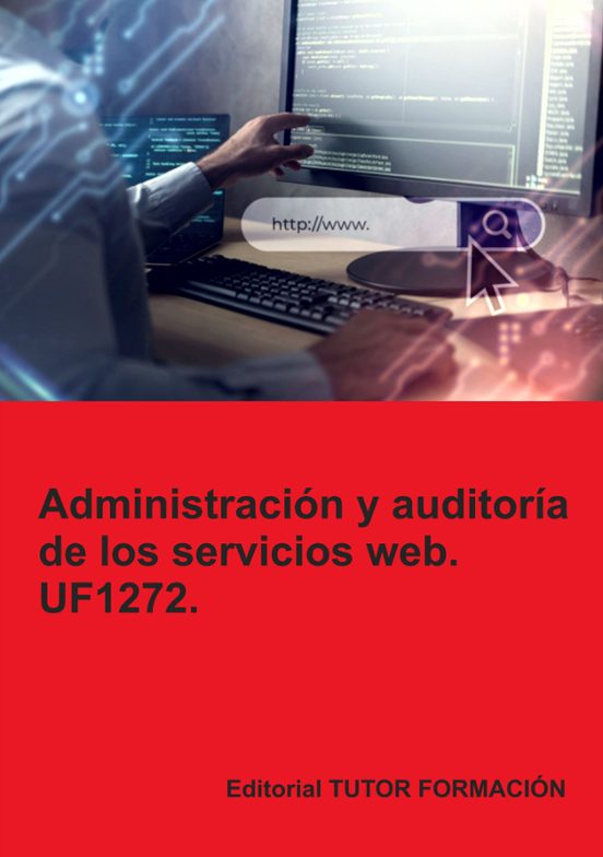 Uf1272. Administración Y Auditoría De Los Servicios Web