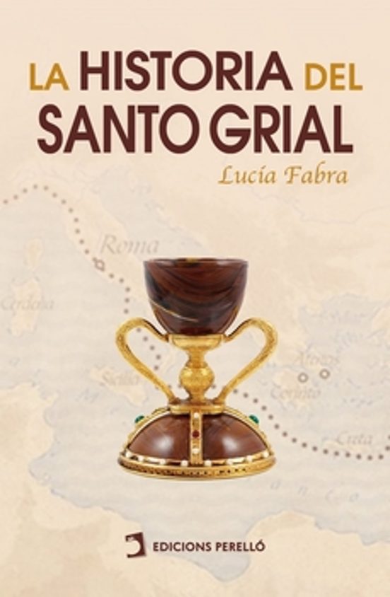 La Historia Del Santo Grial