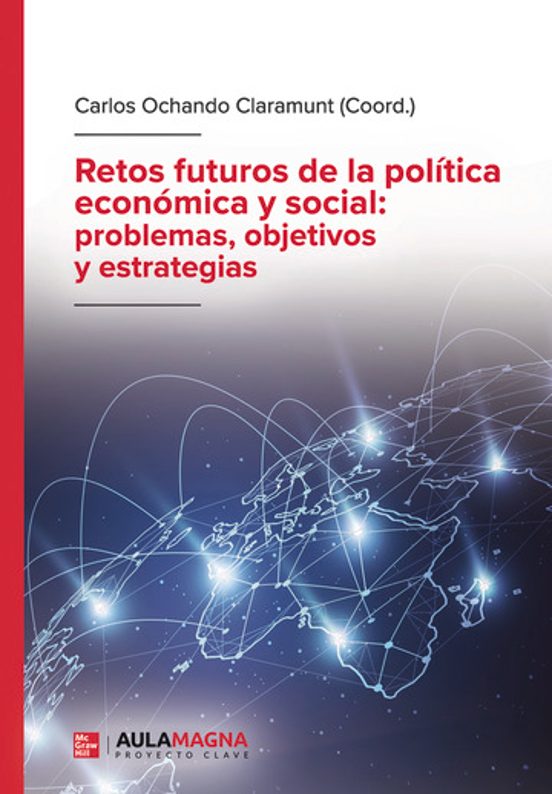 Retos Futuros De La Política Económica Y Social: Problemas Objet Ivos