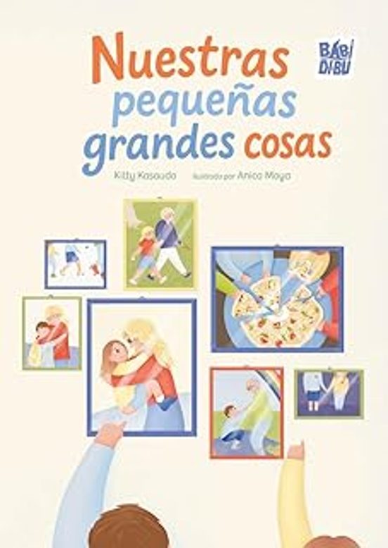Nuestras Pequeñas Grandes Cosas