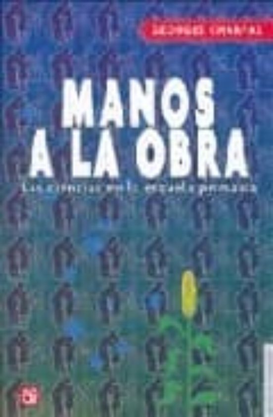 Manos a la Obra: Las Ciencias en la Escuela Primaria