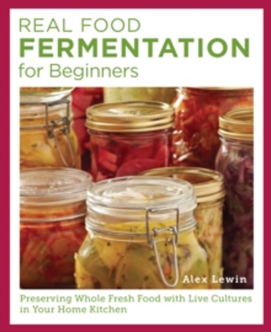 Real Food Fermentation For Beginners