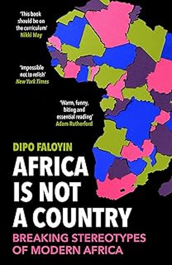 Africa Is Not A Country: Breaking Stereotypes Of Modern Africa