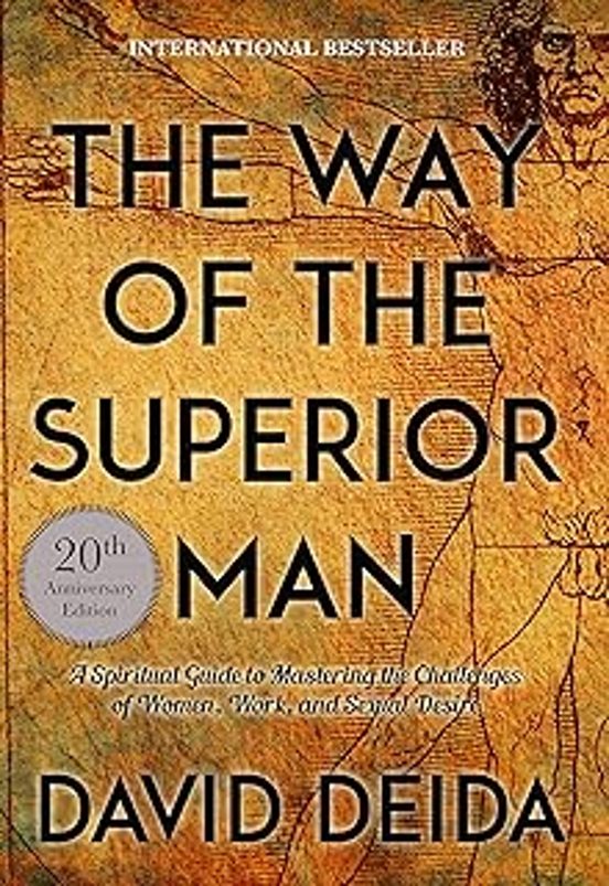 The Way Of The Superior Man : A Spiritual Guide To Mastering The Chall