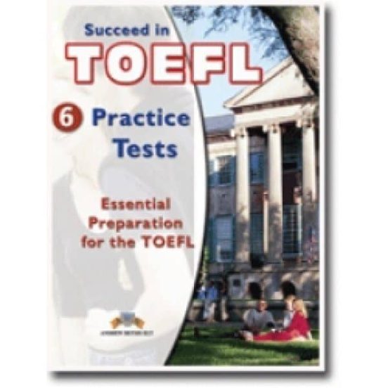 Succeed In Toefl - 6 Practice Tests - Sb