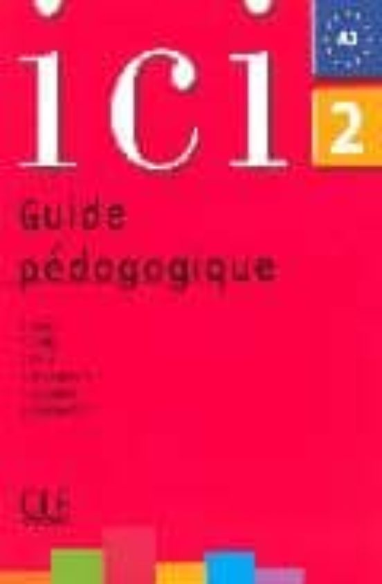 Ici 2: Guide Pedagogique