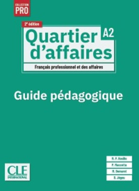 Quartier D Affaires. Niveau A2. Guide Pédagogique