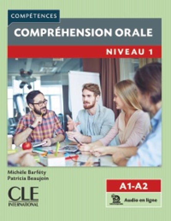 Compréhension Orale 1. Niveaux A1/a2. Livre Et Audio Téléchargeab Le E