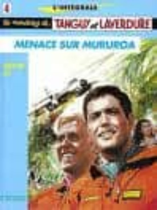 Les Aventures De Tanguy Et Laverdure: L Integrale