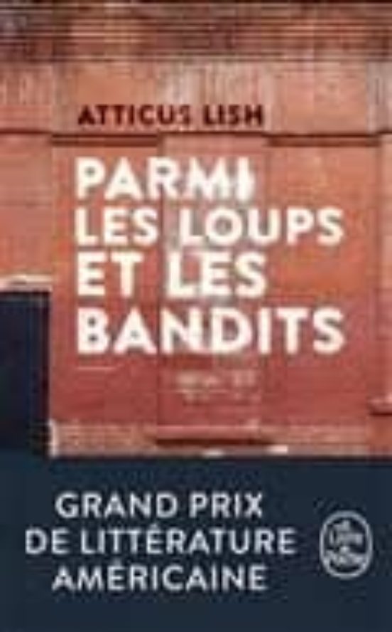 Parmi les Loups et les Bandits Prix de la Litterature Americaine/ Syne