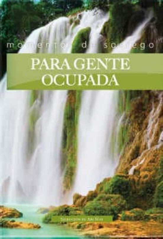 Para Gente Ocupada: Momentos De Sosiego