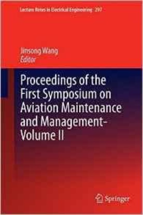Proceedings Of The First Symposium On Aviation Maintenance And Managem
