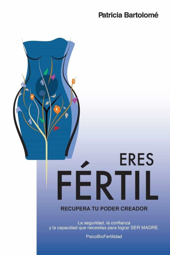 Eres Fertil Recupera Tu Poder Creador