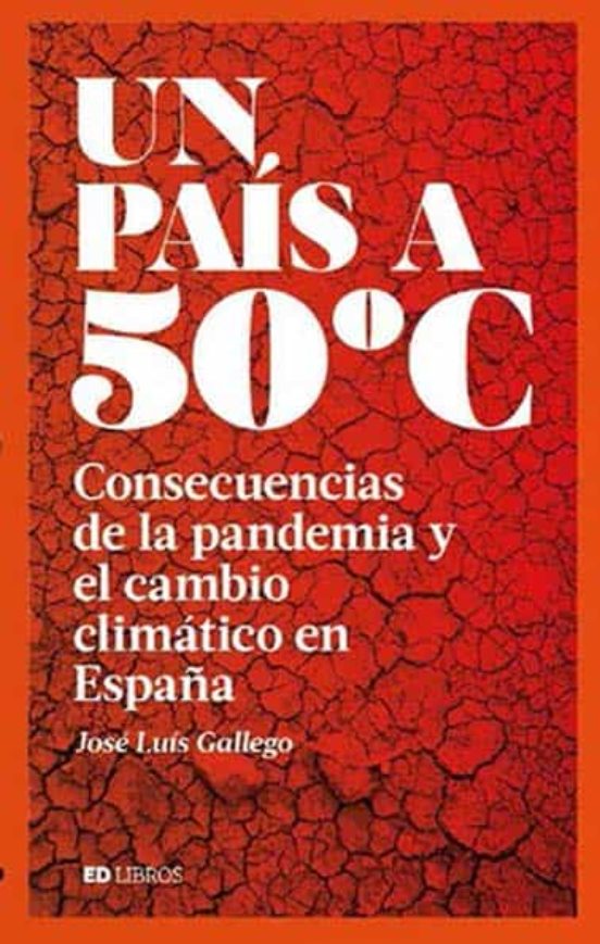 Un Pais a 50º C: Consecuencias de la Pandemia y el Cambio Climatico