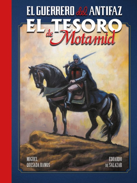 El Guerrero Del Antifaz : El Tesoro De Motamid