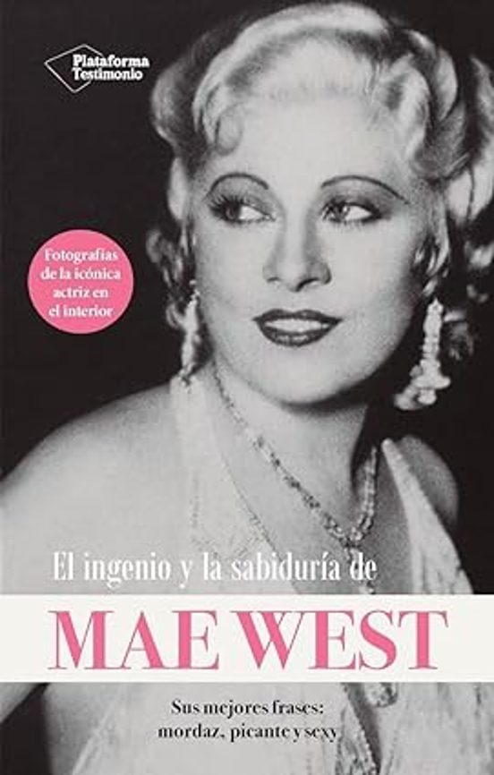 El Ingenio Y La Sabiduría De Mae West
