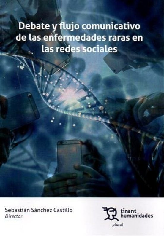 Debate Y Flujo Comunicativo De Las Enfermedades Raras En Las Redes Sociales